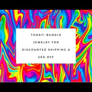 Bundle 3-5 pieces of jewelry and receive 50% off and discounted shipping.